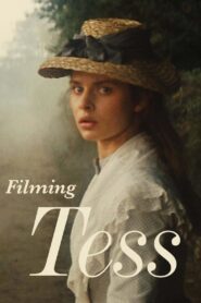 Filming ‘Tess’ 2004 one on netflix