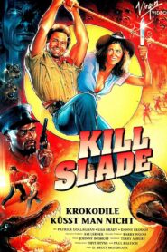Kill Slade 1989 one on netflix