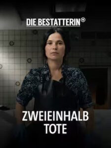 Die Bestatterin – Zweieinhalb Tote 2023 one on netflix