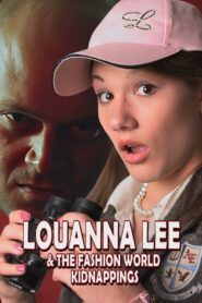Louanna Lee and The Fashion World Kidnappings 2009 one on netflix