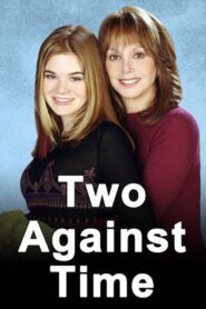 Two Against Time 2002 one on netflix