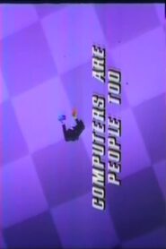 Computers Are People, Too! 1982 one on netflix