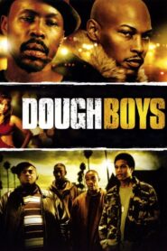 Dough Boys 2009 one on netflix