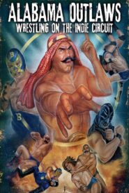 Alabama Outlaws – Wrestling on the Indie Circuit 2002 one on netflix
