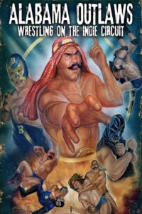 Alabama Outlaws – Wrestling on the Indie Circuit 2002 one on netflix