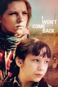 I Won’t Come Back 2014 one on netflix