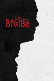 The Rachel Divide 2018 one on netflix