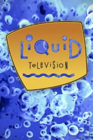 Liquid Television 1991 one on netflix