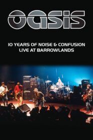 Oasis: 10 Years of Noise and Confusion 2001 one on netflix