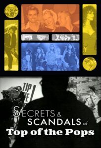 Top of the Pops: Secrets & Scandals 2022 one on netflix