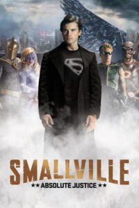Smallville: Absolute Justice 2010 one on netflix