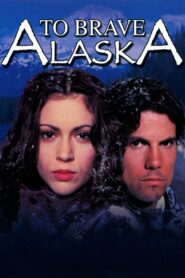 To Brave Alaska 1996 one on netflix