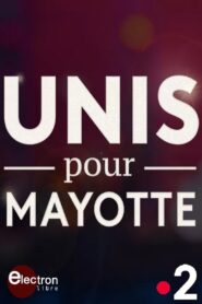 Unis pour Mayotte 2024 one on netflix