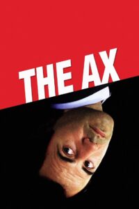 The Ax 2005 one on netflix