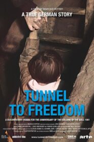 Tunnel to Freedom 2021 one on netflix