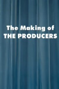 The Making of ‘The Producers’ 2002 one on netflix