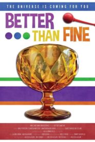 Better Than Fine 2024 one on netflix