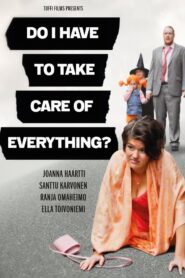 Do I Have to Take Care of Everything? 2012 one on netflix