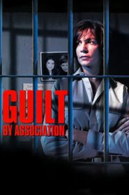 Guilt by Association 2002 one on netflix