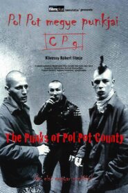 The Punks of Pol Pot County 2000 one on netflix