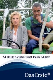 24 Milchkühe und kein Mann 2013 one on netflix