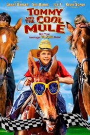 Tommy and the Cool Mule 2009 one on netflix