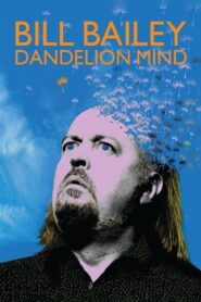 Bill Bailey: Dandelion Mind 2010 one on netflix