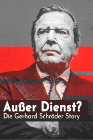 Out of service? The Gerhard Schröder story 2024 one on netflix