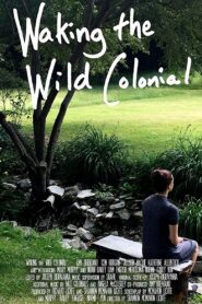 Waking the Wild Colonial 2018 one on netflix