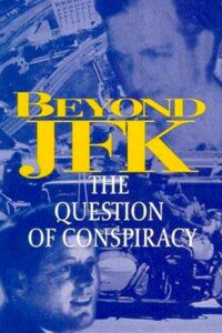Beyond JFK: The Question of Conspiracy 1993 one on netflix