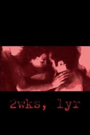 2wks, 1yr 2002 one on netflix