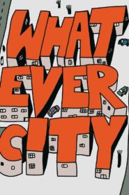 Whatever City 2024 one on netflix