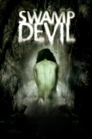 Swamp Devil 2008 one on netflix