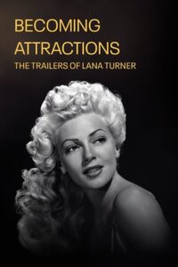 Becoming Attractions: The Trailers of Lana Turner 1996 one on netflix