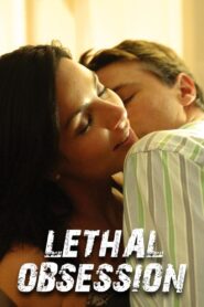 Lethal Obsession 2007 one on netflix