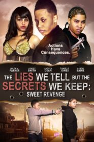 The Lies We Tell But the Secrets We Keep: Sweet Revenge 2021 one on netflix
