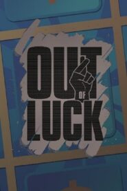 Out of Luck 2015 one on netflix