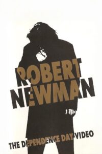 Robert Newman: The Dependence Day Video 1994 one on netflix