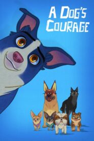 A Dog’s Courage 2019 one on netflix