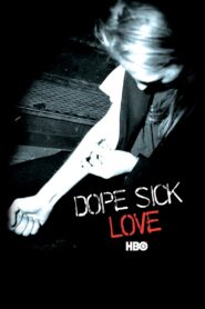 Dope Sick Love 2005 one on netflix