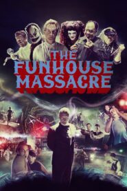 The Funhouse Massacre 2015 one on netflix