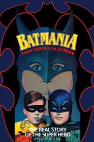 Batmania: From Comics to Screen 1989 one on netflix