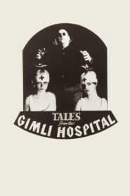 Tales from the Gimli Hospital 1988 one on netflix