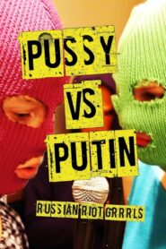 Pussy Versus Putin 2013 one on netflix