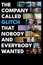 The Company Called Glitch That Nobody and Everybody Wanted 2024 one on netflix