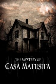 The Mystery of Casa Matusita 2016 one on netflix