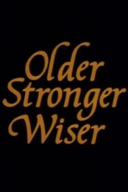 Older, Stronger, Wiser 1989 one on netflix