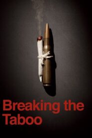 Breaking the Taboo 2011 one on netflix