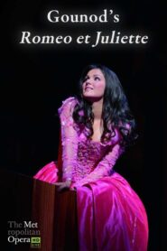 The Metropolitan Opera HD Live Gounod’s Romeo et Juliette 2007 one on netflix