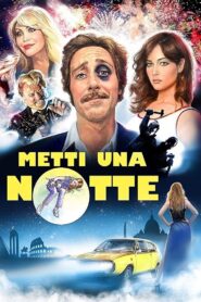 Metti una notte 2018 one on netflix